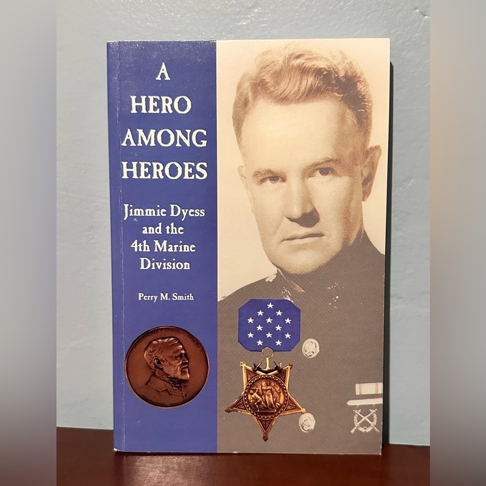 SIGNED Hero Among Heroes Jimmie Dyess Marines Perry Smith 1998 Military American